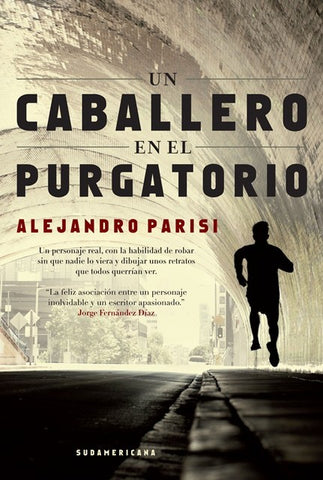 Un caballero en el purgatorio | Alejandro Parisi