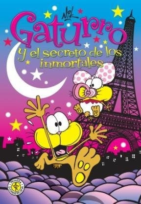 GATURRO Y EL SECRETO DE LOS INMORTALES*.. | NIK /