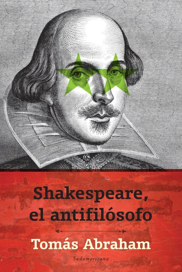 SHAKESPEARE EL ANTIFILOSOFO.. | Tomás Abraham