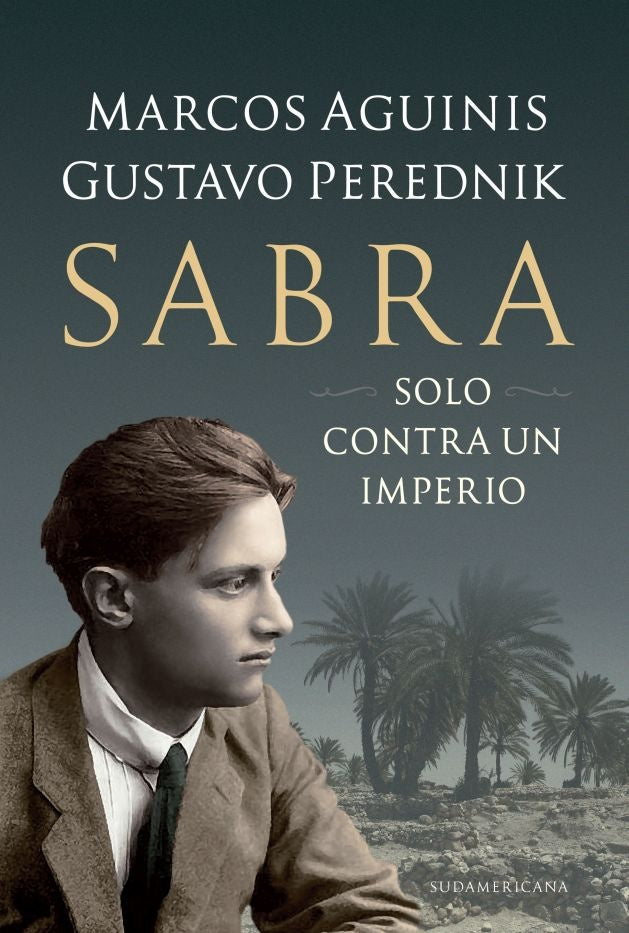 Sabra. solo contra un imperio* | Marcos Aguinis