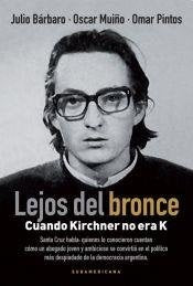 Lejos del bronce  | Julio Bárbaro