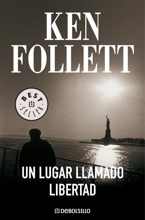 UN LUGAR LLAMADO LIBERTAD  | Ken Follett