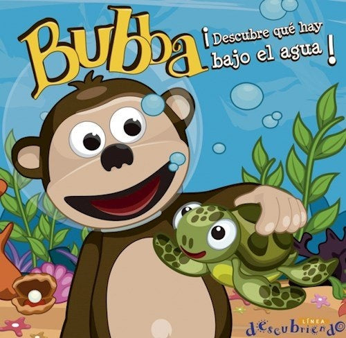 Bubba ¡Descubre que hay bajo del agua!