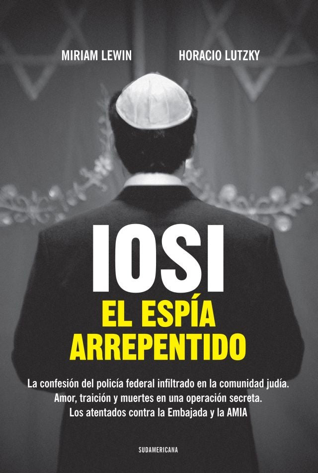 Iosi. El espía arrepentido | Miriam Lewin