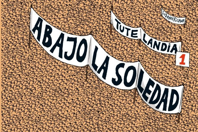 TUTELANDIA. ABAJO LA SOLEDAD..