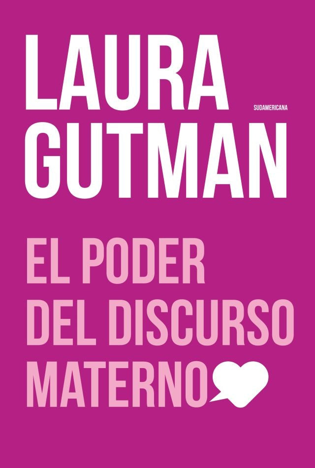 EL PODER DEL DISCURSO MATERNO* | Laura Gutman