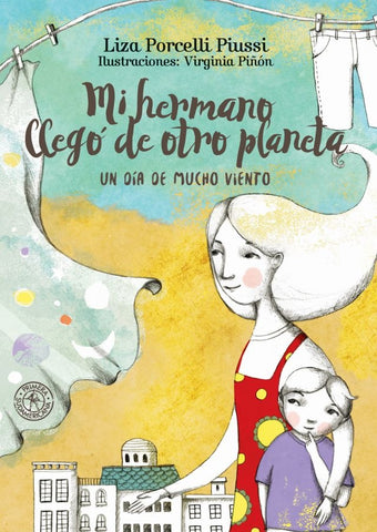Mi hermano llego de otro planeta. Un día de mucho viento | Lisa Porcelli Piussi