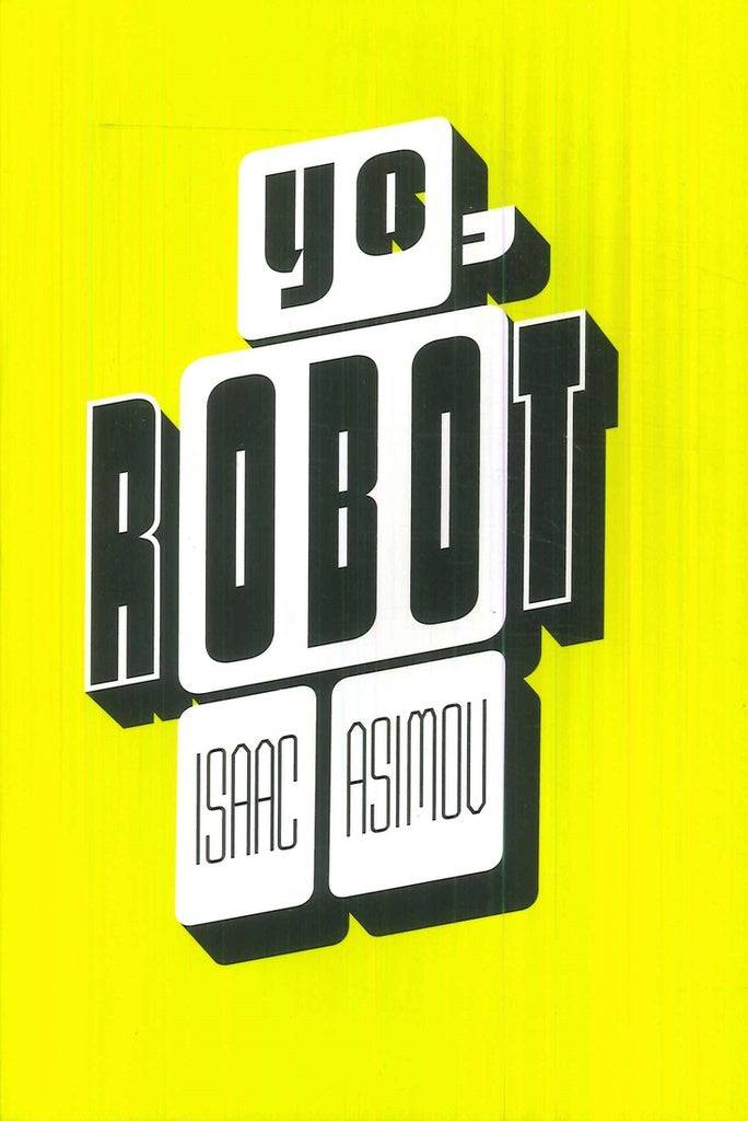 YO ROBOT.. | Isaac Asimov