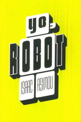 YO ROBOT.. | Isaac Asimov
