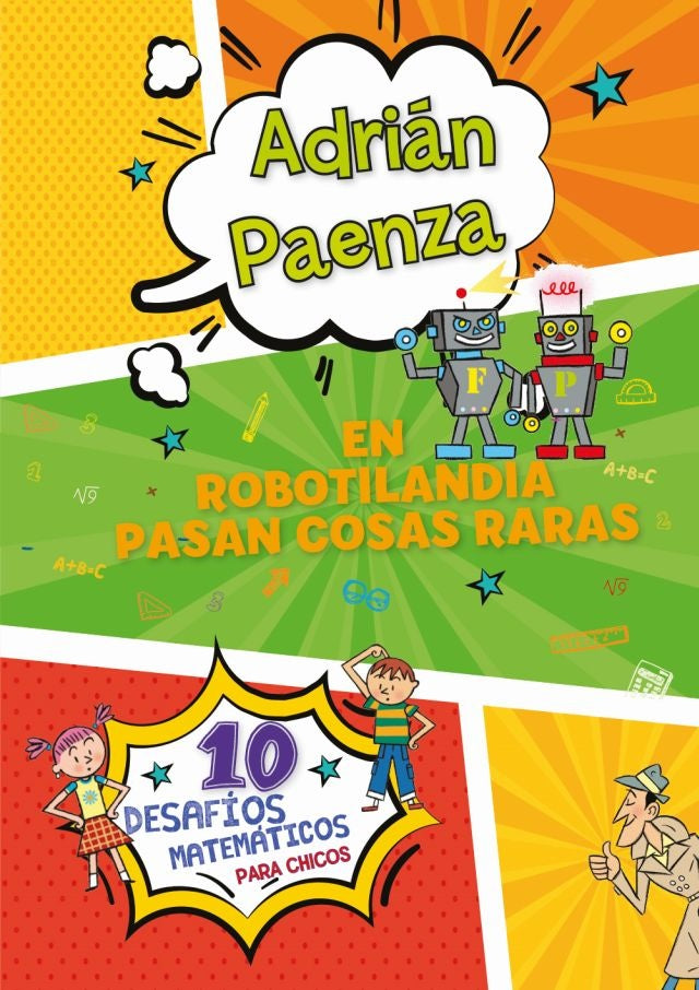 En robotilandia pasan cosas raras* | Adrián Paenza