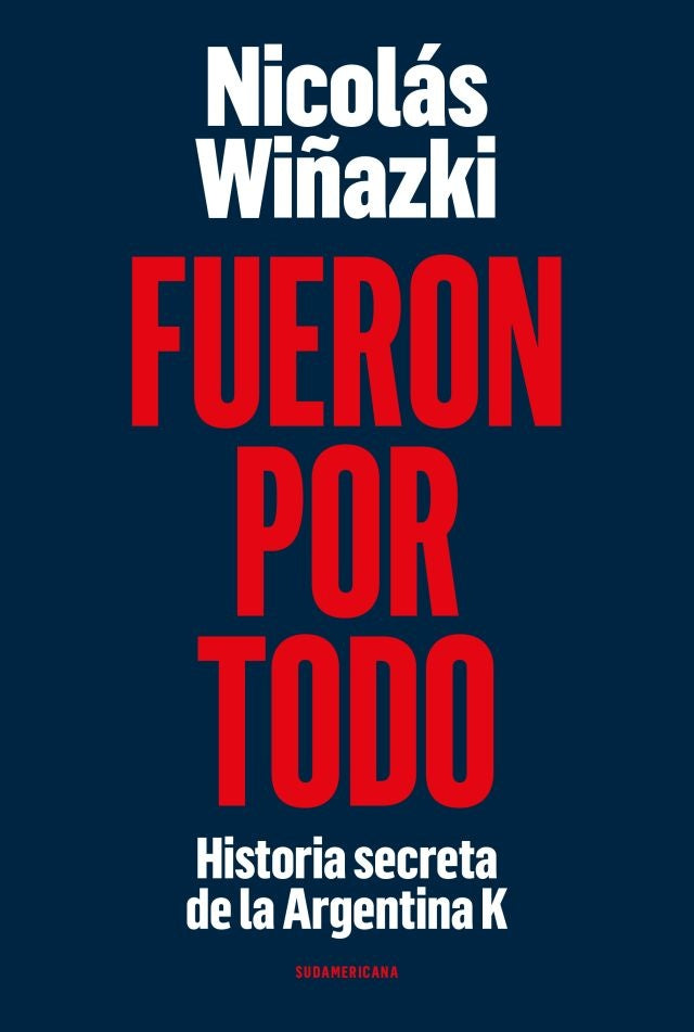Fueron por todo | Nicolás Wiñazki