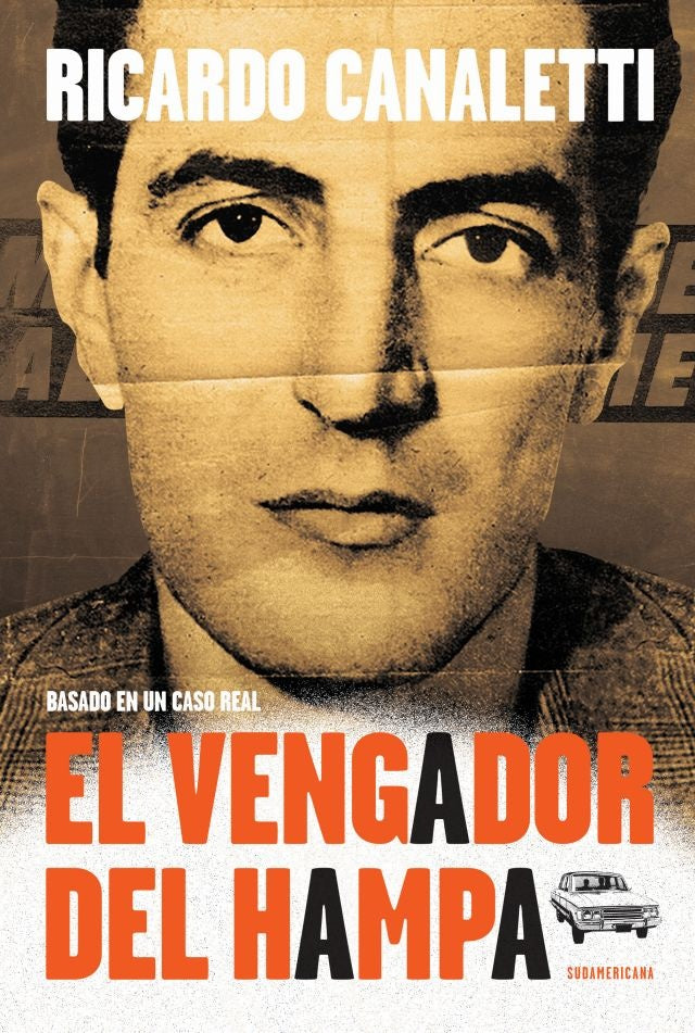 EL vengador del Hampa  | Ricardo Canaletti