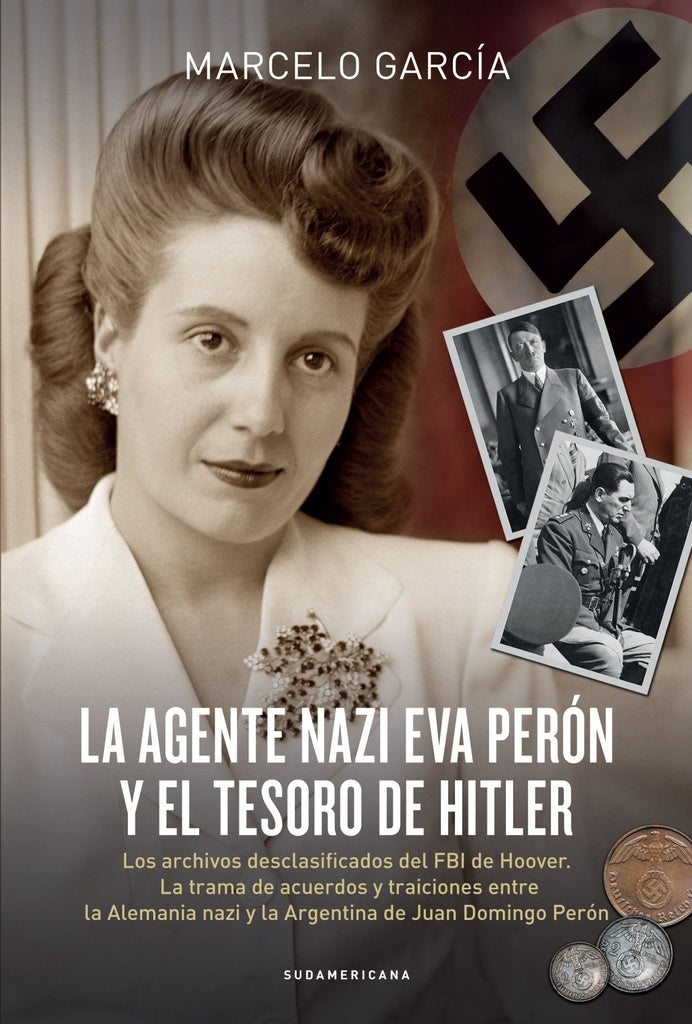 LA AGENTE NAZI EVA PERON Y EL TESORO DE HITLER | Carlos  Marcelo García