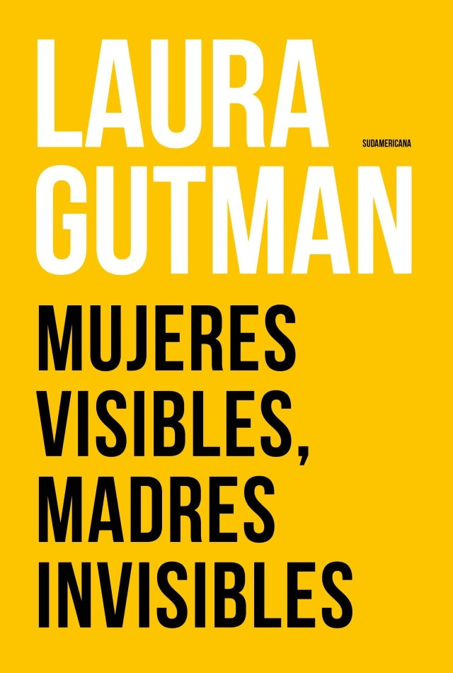 Mujeres visibles, madres invisibles | Laura Gutman