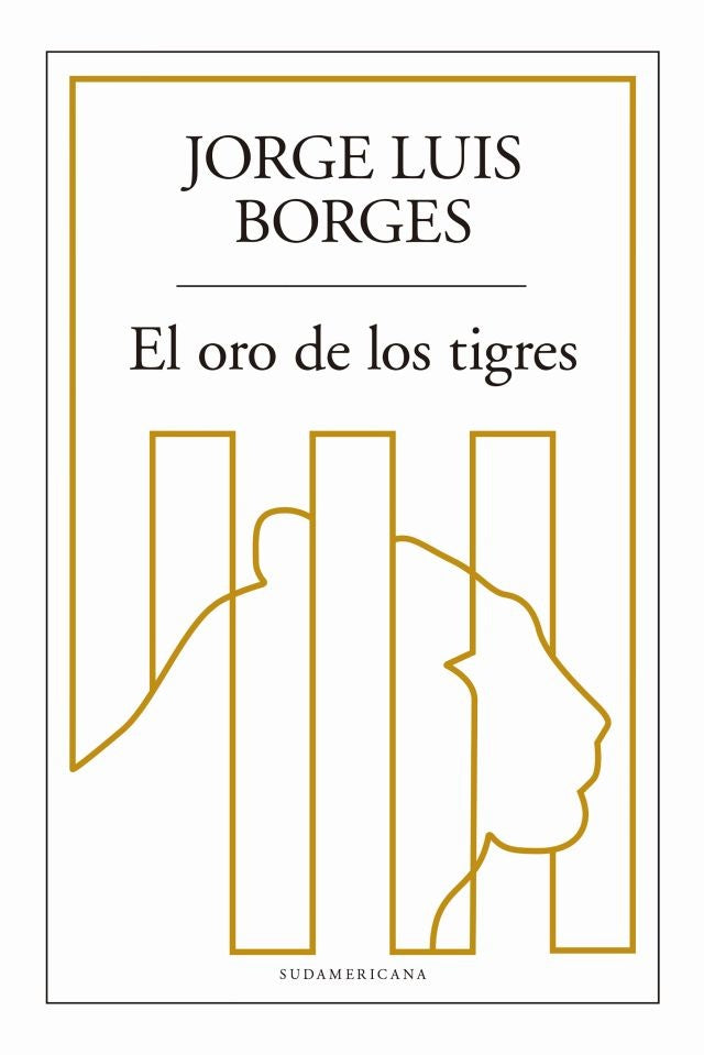 EL ORO DE LOS TIGRES*.. | JORGE LUIS BORGES