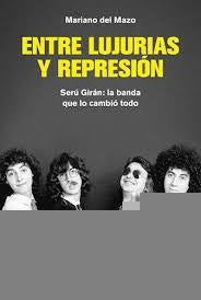 ENTRE LUJURIAS Y REPRESIÓN | Mariano  del Mazo
