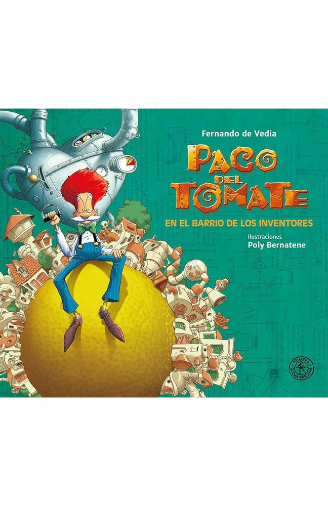 Paco del tomate en el barrio de los inventores | Fernando  de Vedia