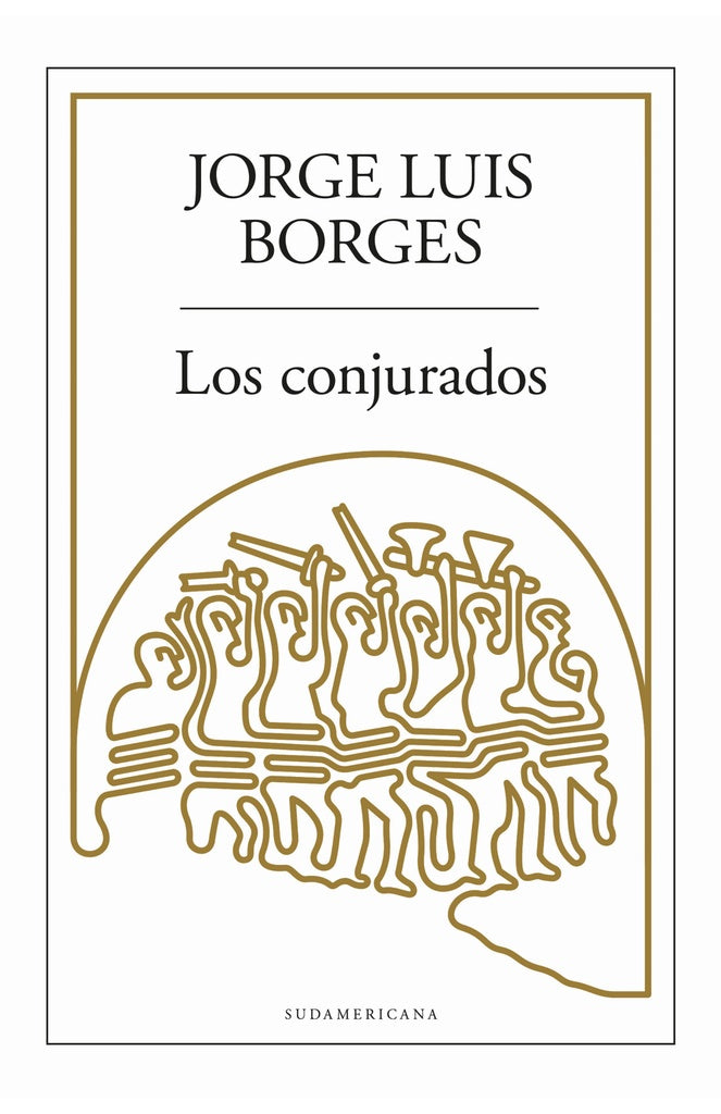 LOS CONJURADOS.. | JORGE LUIS BORGES