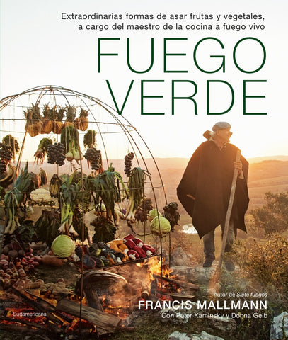 FUEGO VERDE-.. | Francis Mallmann