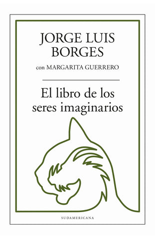 EL LIBRO DE LOS SERES IMAGINARIOS*.. | JORGE LUIS BORGES