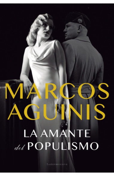 La amante del populismo  | Marcos Aguinis