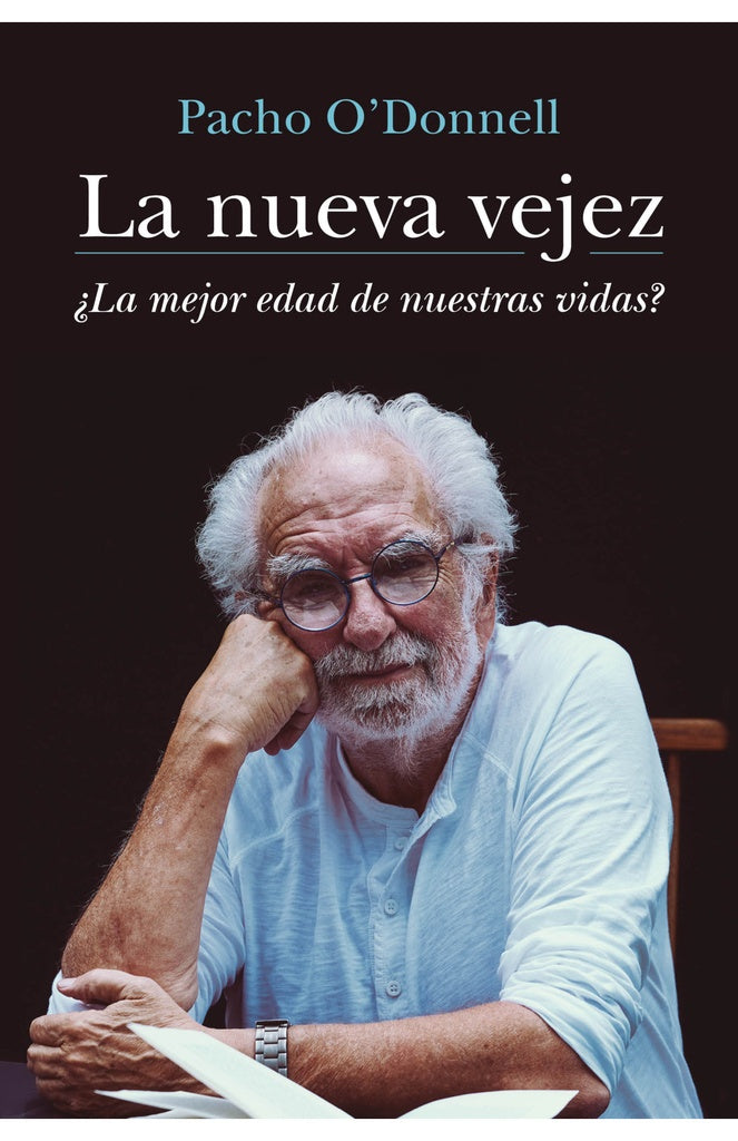 LA NUEVA VEJEZ.. | Pacho O'Donnell