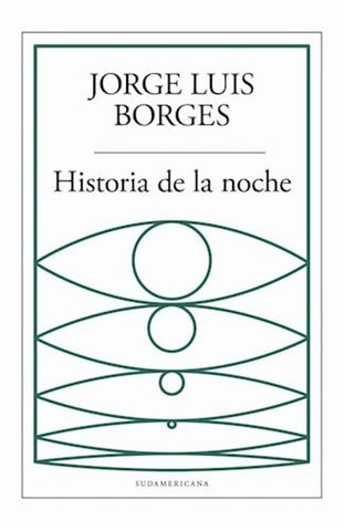HISTORIA DE LA NOCHE.. | JORGE LUIS BORGES