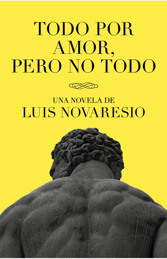 TODO POR AMOR, PERO NO TODO.. | LUIS  NOVARESIO