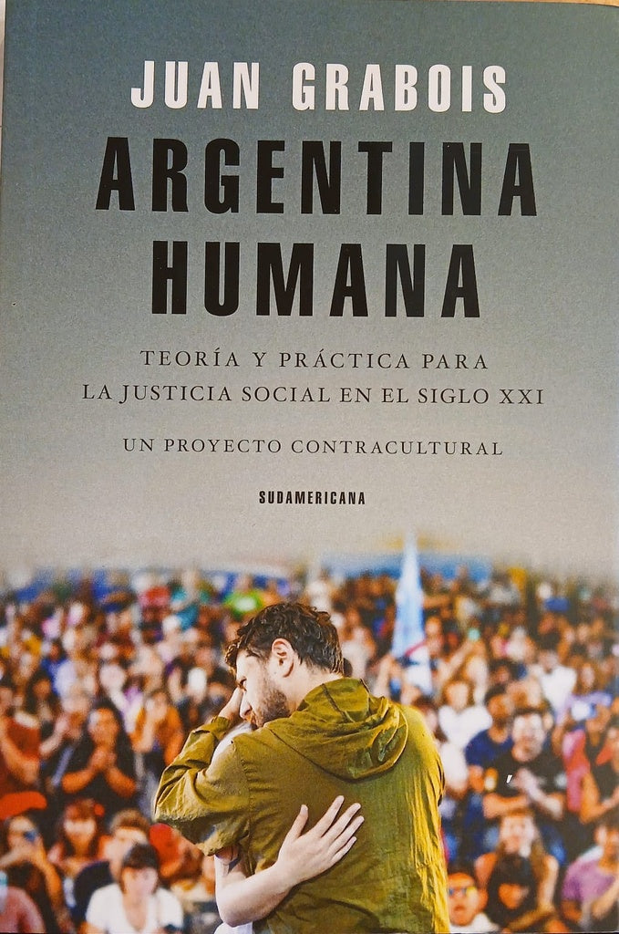 ARGENTINA HUMANA.. | JUAN GRABOIS