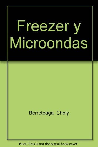 FREEZER & MICROONDAS.. | Choly Berreteaga