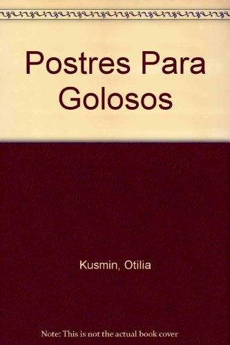 Postres para Golosos | Otilia  Kumin