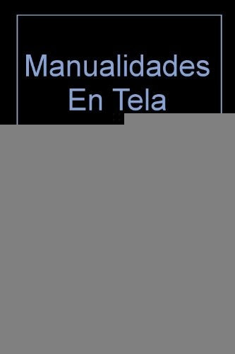 MANUALIDADES EN TELA.. | MARIANA ORCOYEN