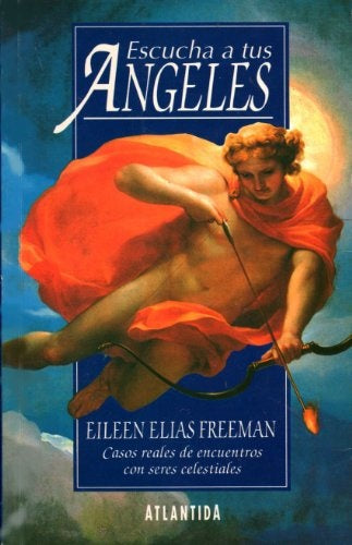 ESCUCHA A TUS ANGELES | Eileen Elias Freeman