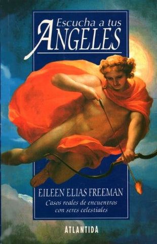 ESCUCHA A TUS ANGELES | Eileen Elias Freeman