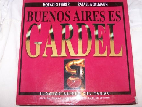 Buenos Aires es Gardel | Ferrer de Ezcurra-Wollman