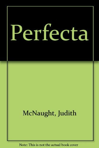 PERFECTA * | JUDITH MC NAUGTHT