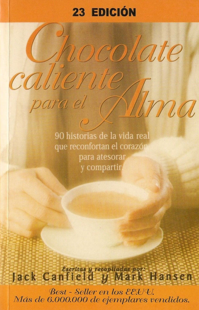 CHOCOLATE CALIENTE PARA EL ALMA.. | Canfield, Hansen
