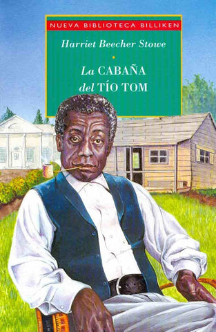 Cabaña del tío Tom, La | Harriet Beecher Stowe