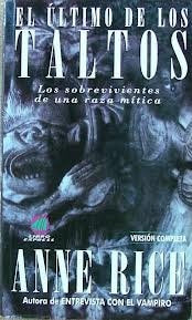 El ultimo de los taltos  | Anne Rice