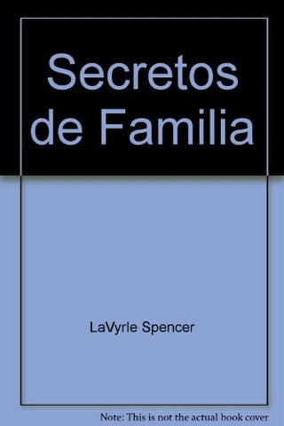 SECRETOS DE FAMILIA.. | LAVYRLE SPENCER