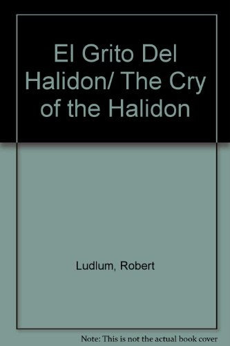 EL GRITO DEL HALIDON.. | Robert Ludlum