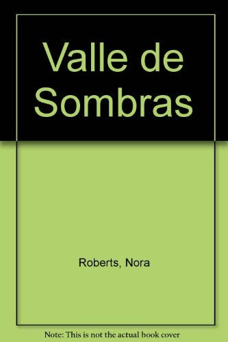VALLE DE SOMBRAS | Nora Roberts