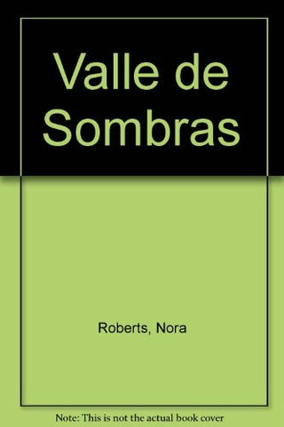 VALLE DE SOMBRAS | Nora Roberts