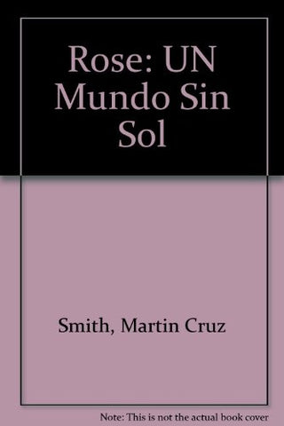 Rose, un mundo sin sol  | Martín Cruz Smith