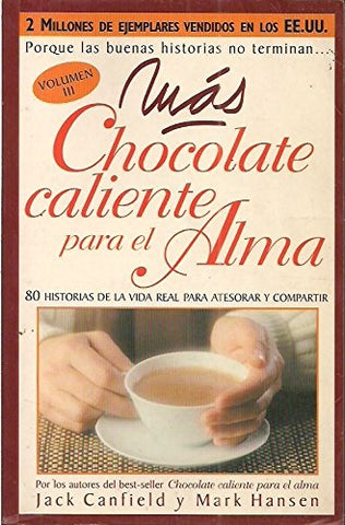 MÁS CHOCOLATE CALIENTE PARA EL ALMA. | Canfield, Hansen