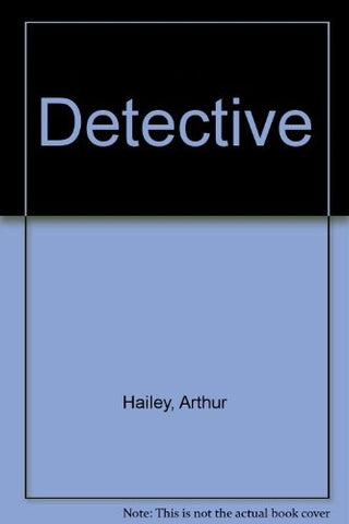 Detective | Arthur Hailey
