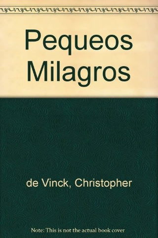 PEQUEÑOS MILAGROS | Christopher De Vinck