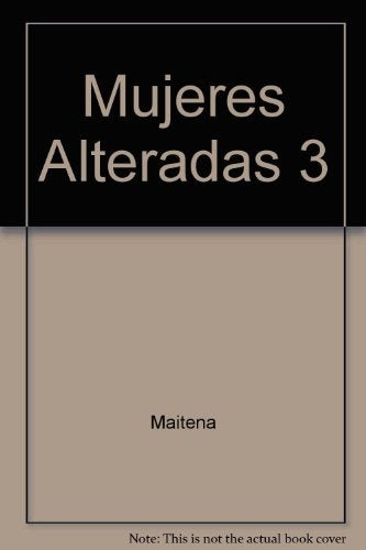 MUJERES ALTERADAS 3 | Maitena