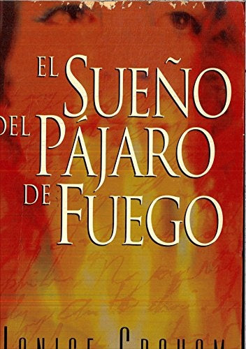 EL SUEÑO DEL PÁJARO DE FUEGO | Janice  Graham
