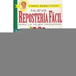 Nueva repostería fácil para la mujer moderna, La | Berreteaga-Corgatelli